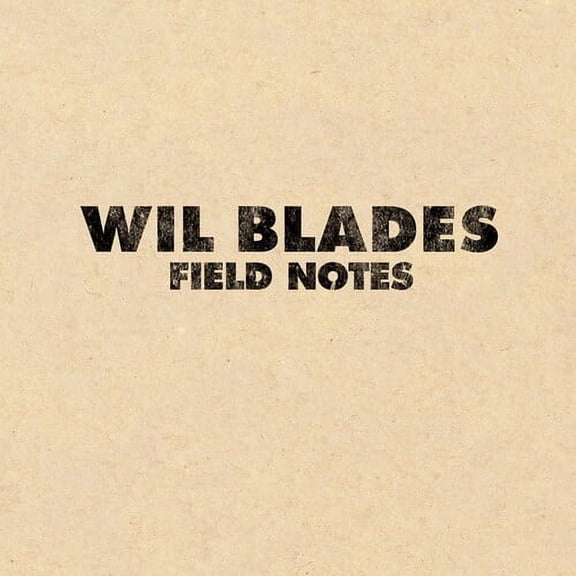 Wil Blades - Field Notes - Jazz - CD