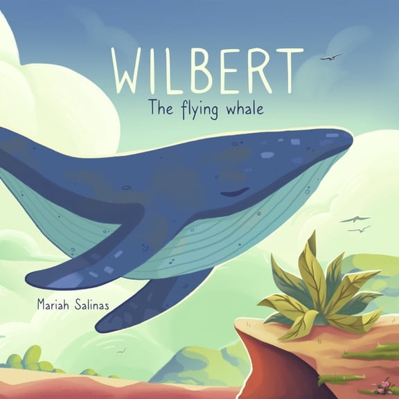 Wilbert the Flying Whale, (Paperback)