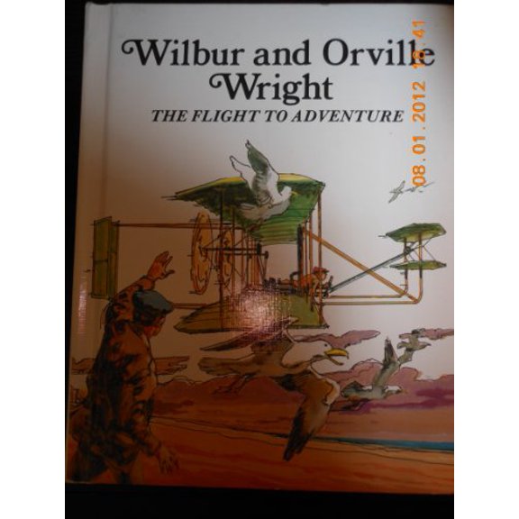Pre-Owned Wilbur and Orville Wright: The Flight of Adventure Paperback