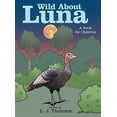 thumbnail image 1 of Pre-Owned Wild About Luna: A Book for Children Hardcover, 1 of 1