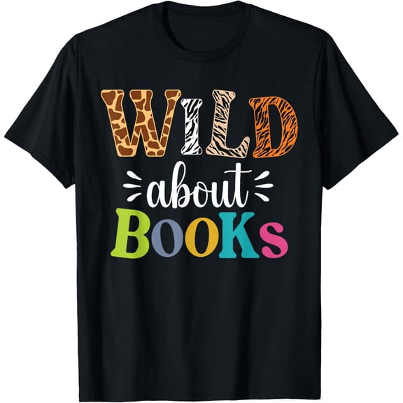 Wild About Reading Books - Bookworm Library Day Teacher T-Shirt