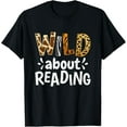 thumbnail image 1 of Wild About Reading, Reading Books And Bookworm Library Day T-ShirtMen's and women's gift, black and white T-shirt, size: Extra large S-4XL, 1 of 4