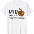 thumbnail image 1 of Wild About Teaching Leopard Cheetah Pattern Gift For Teacher T-Shirt, 1 of 3