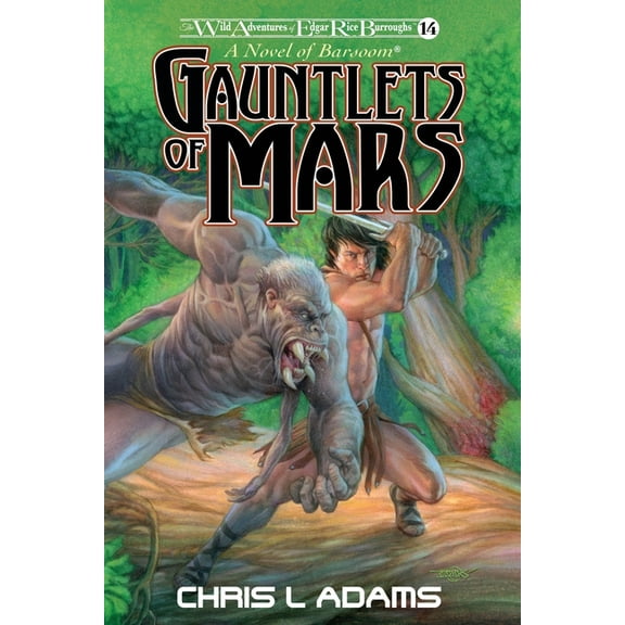 Wild Adventures of Edgar Rice Burroughs Gauntlets of Mars: A Novel of Barsoom (The Wild Adventures of Edgar Rice Burroughs 14), Book 14, (Paperback)