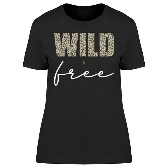 Wild And Free Leopard Print T-Shirt Women -Image by Shutterstock, Female Large