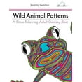 thumbnail image 1 of Wild Animal Patterns: A Stress Relieving Adult Coloring Book (Paperback), 1 of 1