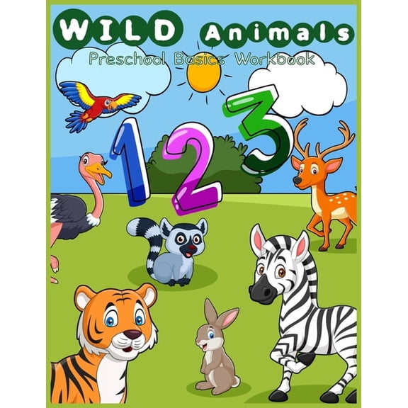 Preschool and Kindergarten Math Activity Wild animals Preschool basic workbook: Number activity, counting activities, preschool mathematics, kindergarten math ga, (Paperback)