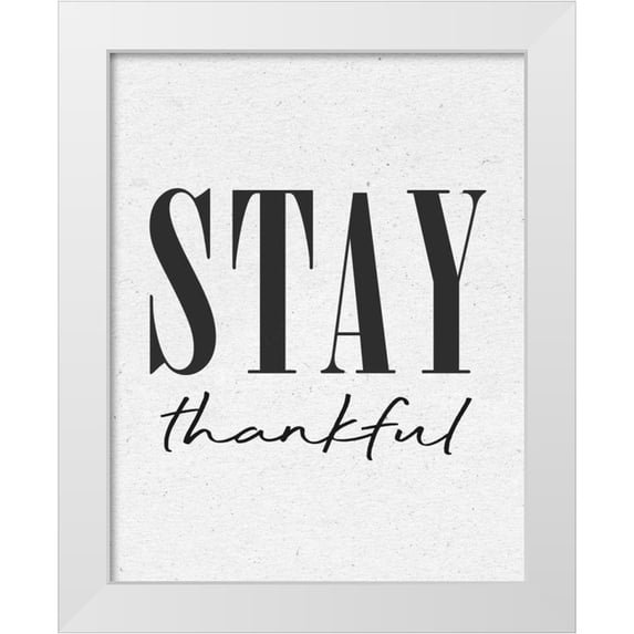 Wild Apple Portfolio 20x24 White Modern Wood Framed Museum Art Print Titled - Stay Thankful