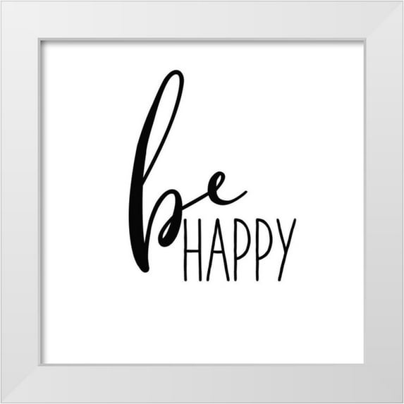 Wild Apple Portfolio 26x26 White Modern Wood Framed Museum Art Print Titled - Be Happy