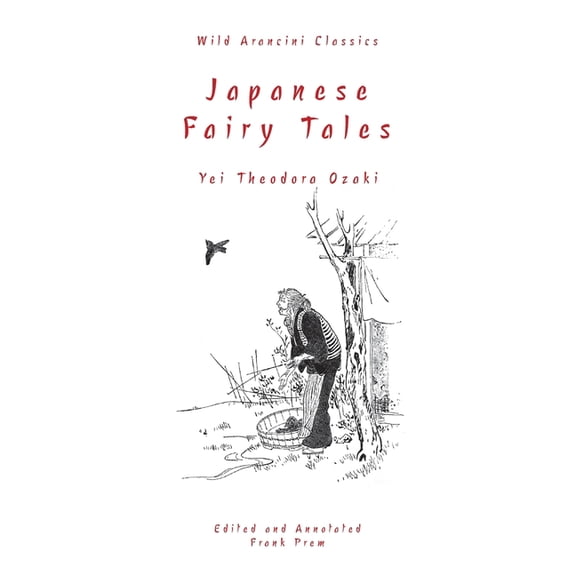Wild Arancini Classics Japanese Fairy Tales, (Paperback)