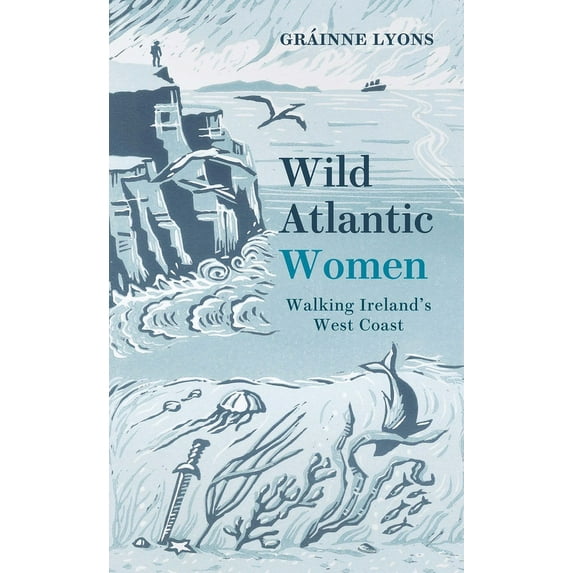 Wild Atlantic Women: Walking Ireland's West Coast (Paperback)