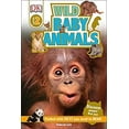 thumbnail image 1 of Pre-Owned DK Readers L2: Wild Baby Animals: Discover Animals' First Year (Hardcover) 1465445986 9781465445988, 1 of 1