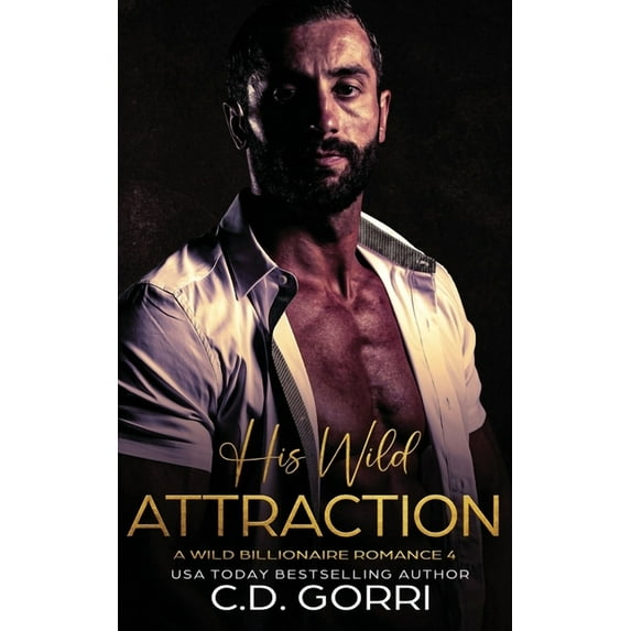Wild Billionaire Romance His Wild Attraction: A Wild Billionaire Romance, Book 4, (Paperback)