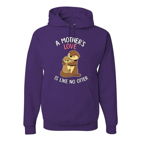 Wild Bobby A Mother's Love Is Like No Otter Unisex Hoodie Sweatshirt