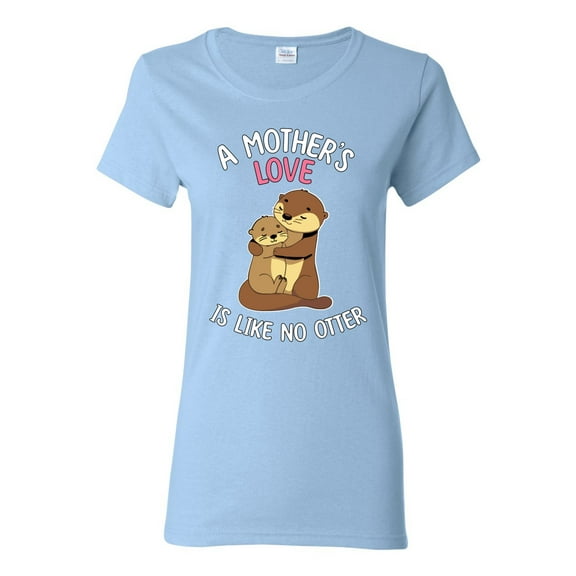 Wild Bobby A Mother's Love Is Like No Otter Women Graphic Tee