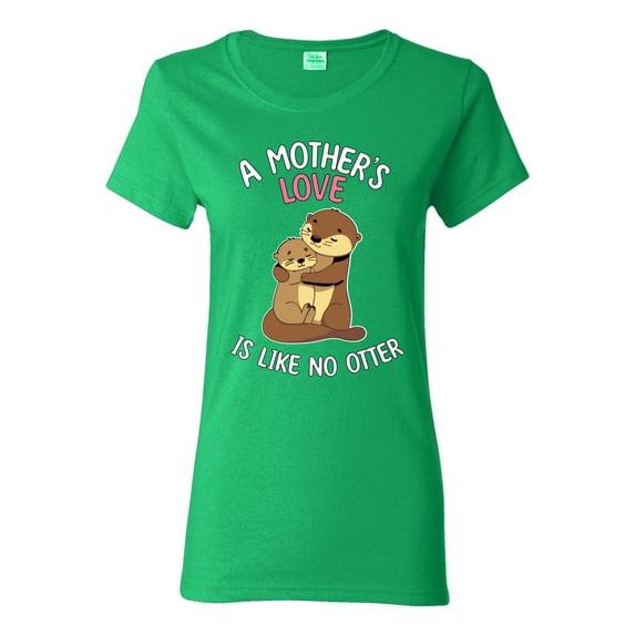 Wild Bobby A Mother's Love Is Like No Otter Women Graphic Tee