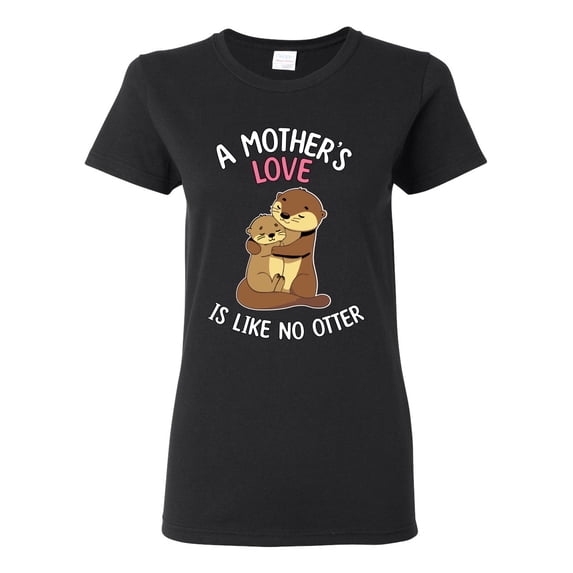 Wild Bobby A Mother's Love Is Like No Otter Women Graphic Tee