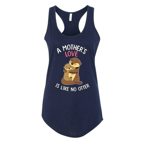 Wild Bobby A Mother's Love Is Like No Otter Women Racerback Tank Top