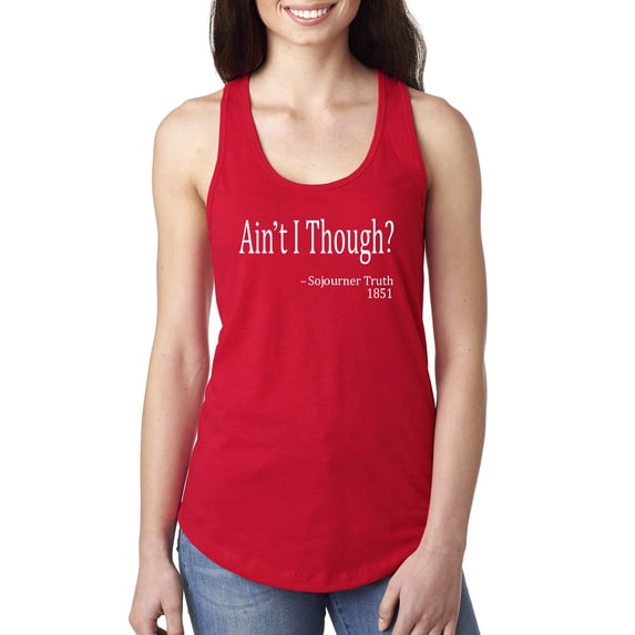 Wild Bobby, Ain't I Though? Sojourner Truth 1851, Ladies Racerback Tank Top, Red, Small