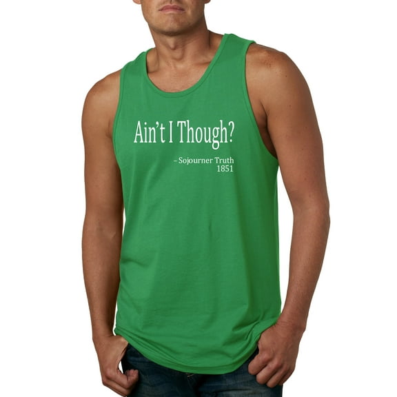 Wild Bobby, Ain't I Though? Sojourner Truth 1851, Mens Graphic Tank Top, Kelly, Small