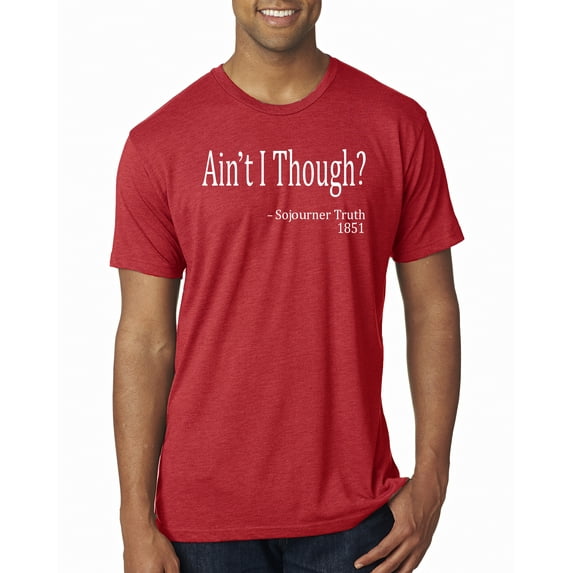 Wild Bobby, Ain't I Though? Sojourner Truth 1851, Mens Premium Tri Blend Tees, Vintage Red, Small