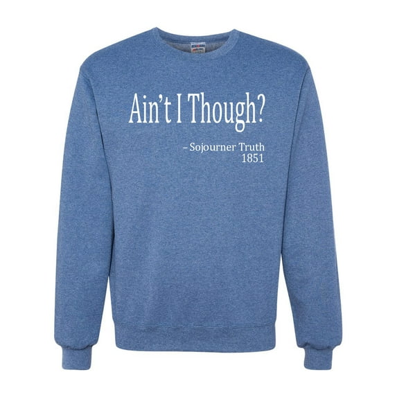 Wild Bobby, Ain't I Though? Sojourner Truth 1851, Unisex Crewneck Graphic SweatTees, Vintage Heather Blue, 3X-Large