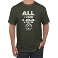 thumbnail image 1 of Wild Bobby, All I Need is Jesus & Coffee Inspirational/Christian Men Graphic Tee, Military Green, Small, 1 of 6