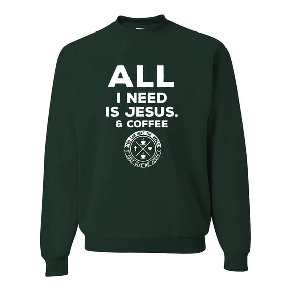 Wild Bobby, All I Need is Jesus & Coffee Inspirational/Christian Unisex Crewneck Graphic Sweatshirt, Forest Green, Small