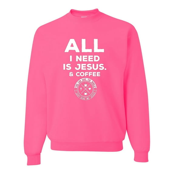 Wild Bobby, All I Need is Jesus & Coffee Inspirational/Christian Unisex Crewneck Graphic Sweatshirt, Neon Pink, Medium