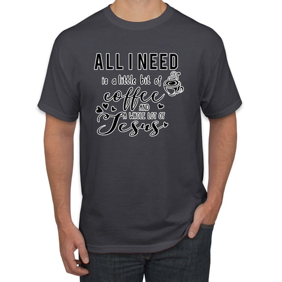 Wild Bobby All I Need is a Little Bit of Coffee & a Whole Lot of Jesus Inspirational/Christian Men Graphic Tee, Charcoal, 5X-Large