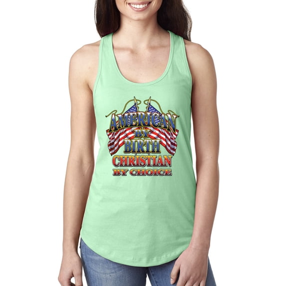Wild Bobby, American By Birth Christian By Choice USA Flag Inspirational/Christian Ladies Racerback Tank Top, Mint, Medium