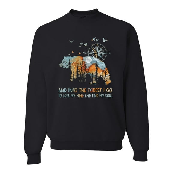 Wild Bobby, And Into The Forest I Go To Lose My Mind, Animal Lover, Unisex Crewneck Graphic Sweatshirt, Black, Small