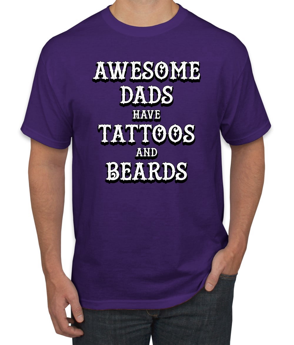 Wild Bobby, Awesome Dads Tattoos and Beards, Father's Day, Men Graphic ...