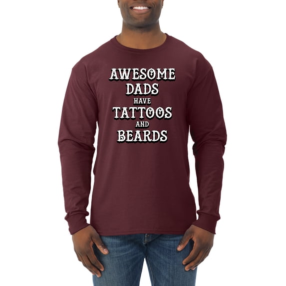 Wild Bobby, Awesome Dads Tattoos and Beards, Father's Day, Men Long Sleeve Shirt, Maroon, XX-Large