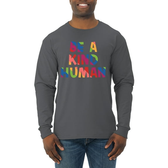 Wild Bobby, Be A Kind Human Positive Inspirational Slogan Inspirational/Christian Men Long Sleeve Shirt, Charcoal, Large