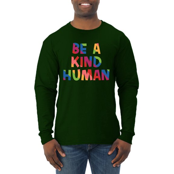 Wild Bobby, Be A Kind Human Positive Inspirational Slogan Inspirational/Christian Men Long Sleeve Shirt, Forest Green, Large