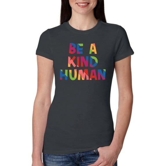 Wild Bobby Be A Kind Human Positive Inspirational Slogan Inspirational/Christian Women Slim Fit Junior Tee, Dark Grey, XX-Large