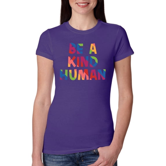 Wild Bobby, Be A Kind Human Positive Inspirational Slogan Inspirational/Christian Women Slim Fit Junior Tee, Purple Rush, X-Large