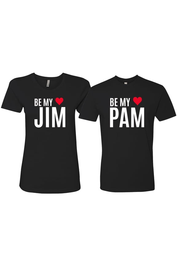 , Be My Jim Pam Cute The Office His/Her Couples/ Best Friends Matching Couples Tee, Black, Mens L-Womens L