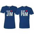 thumbnail image 1 of Wild Bobby, Be My Jim Pam Cute The Office His/Her Couples/ Best Friends Matching Couples Tee, Royal, Mens 3XL-Womens XL, 1 of 2