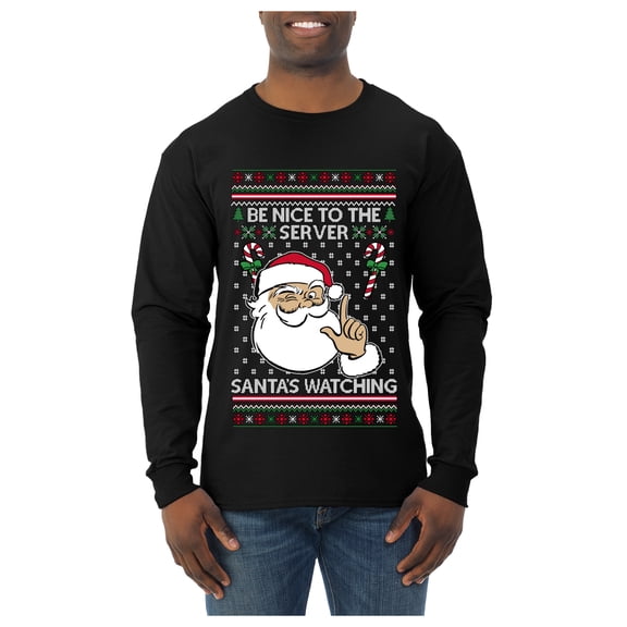 Wild Bobby Be Nice To The Server Santa's Watching Sweater | Holiday Men Long Sleeve Shirt