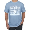 thumbnail image 1 of Wild Bobby Be The Warrior God Called You To Be Inspirational/Christian Men Graphic Tee, Light Blue, 3X-Large, 1 of 5