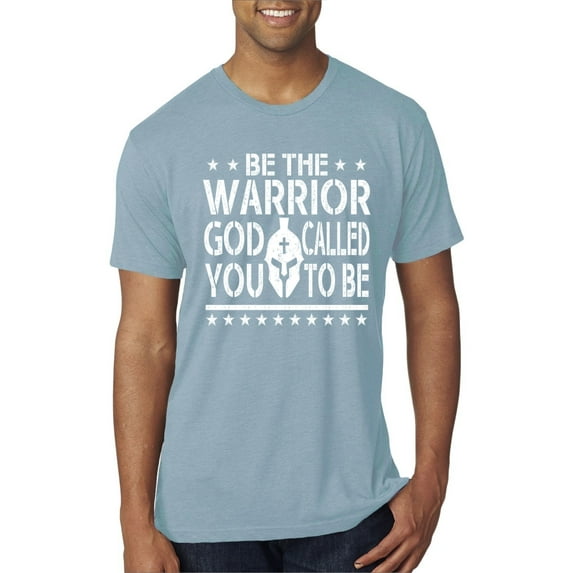 Wild Bobby Be The Warrior God Called You To Be Inspirational/Christian Men Premium Tri Blend Tee, Denim, Large
