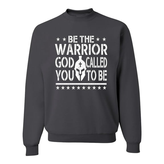 Wild Bobby Be The Warrior God Called You To Be Inspirational/Christian Unisex Crewneck Graphic Sweatshirt, Charcoal, 3X-Large