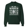 thumbnail image 1 of Wild Bobby Be The Warrior God Called You To Be Inspirational/Christian Unisex Crewneck Graphic Sweatshirt, Forest Green, Small, 1 of 5