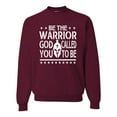 thumbnail image 1 of Wild Bobby Be The Warrior God Called You To Be Inspirational/Christian Unisex Crewneck Graphic Sweatshirt, Maroon, Small, 1 of 5