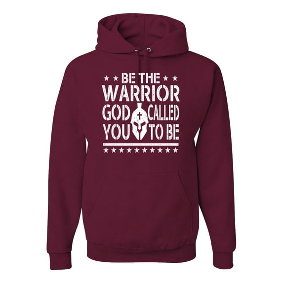 Wild Bobby Be The Warrior God Called You To Be Inspirational/Christian Unisex Graphic Hoodie Sweatshirt, Maroon, XX-Large