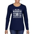 thumbnail image 1 of Wild Bobby Be The Warrior God Called You To Be Inspirational/Christian Women Graphic Long Sleeve Tee, Navy, Small, 1 of 5