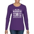 thumbnail image 1 of Wild Bobby Be The Warrior God Called You To Be Inspirational/Christian Women Graphic Long Sleeve Tee, Purple, Medium, 1 of 5