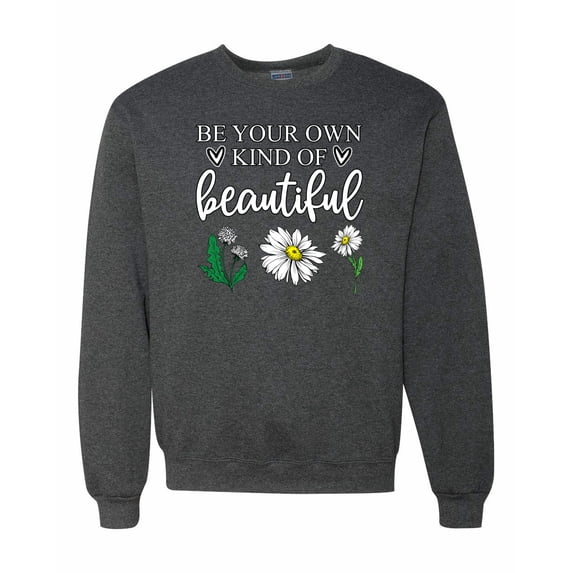 Wild Bobby, Be Your Own Kind of Beautiful Inspirational, Pop Culture, Unisex Crewneck Graphic Sweatshirt, Heather Black, 2XL